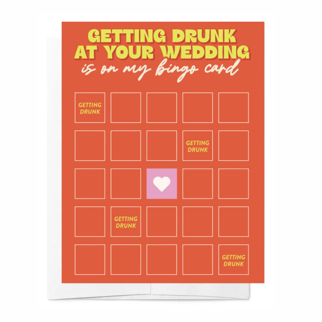 Getting drunk at your wedding is on my bingo card