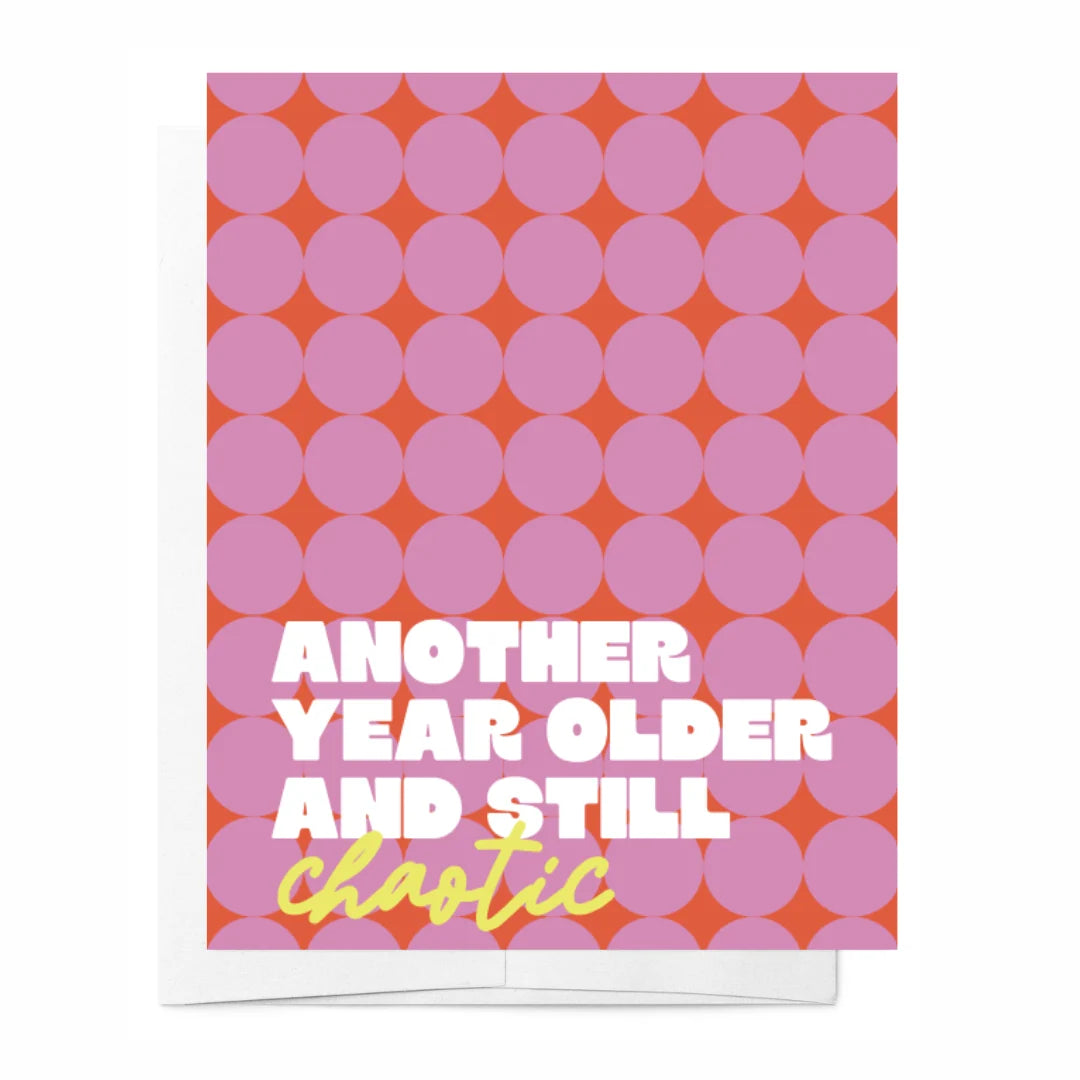 Another year older and still chaotic card