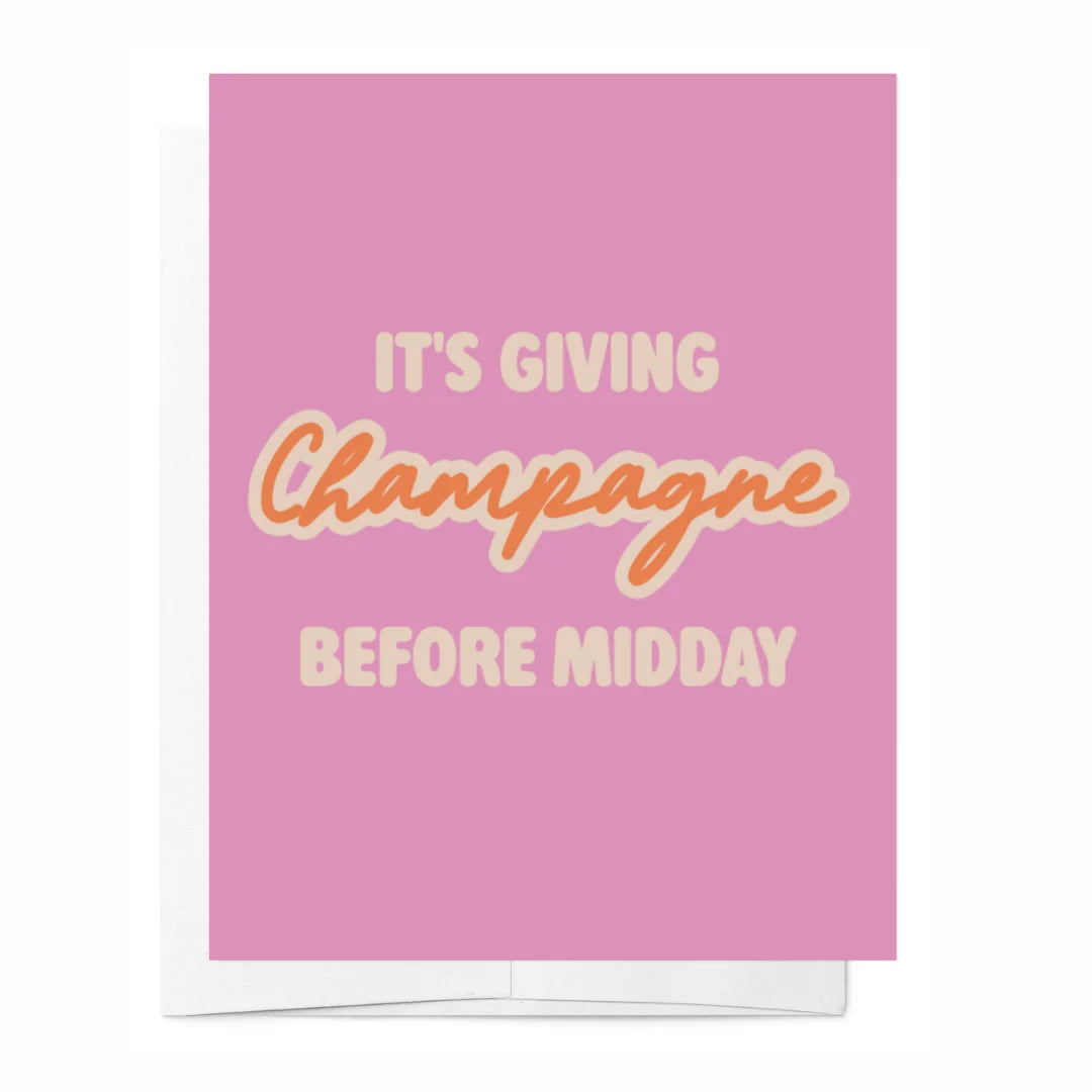 It's Giving Champagne Before Midday Card