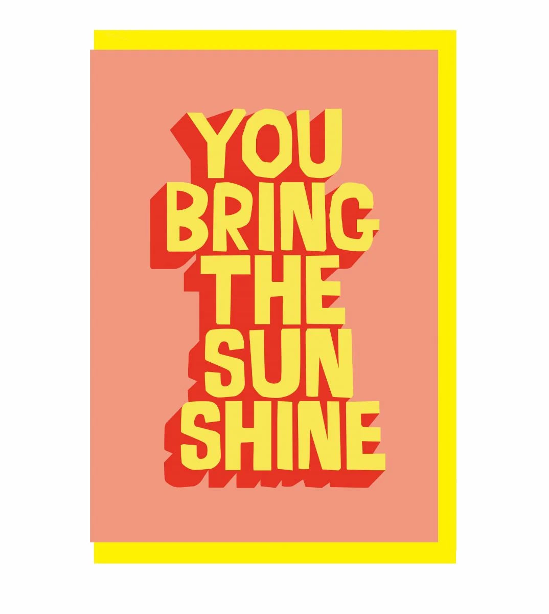 You Bring The Sunshine Card